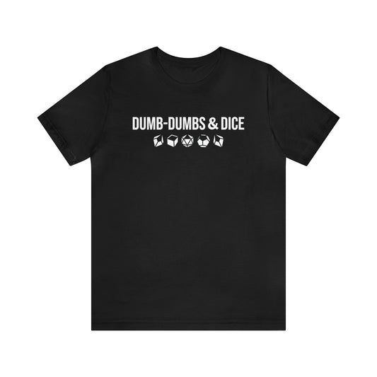 Dumb-Dumbs & Dice: Company and Dice Tee